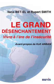 Le grand désenchantement - vivre à l'ère de l'insécurité
