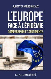 L'Europe face à l'épidémie : Comparaisons et sentiments médiatiques