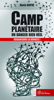 Camp planétaire - un danger bien réel - organisons la révolte !