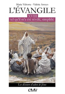 L'Evangile tel qu'il m'a été révélé simplifié Tome L318 : les discours d'adieu de Jésus