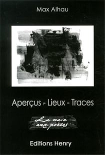Aperçus, lieux, traces