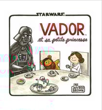 Star Wars - La famille Vador Tome 2 : Vador et sa petite princesse