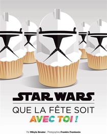 Star wars - que la fête soit avec toi !