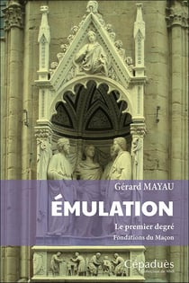 Émulation : Le premier degré - Fondations du maçon