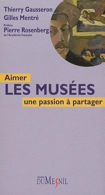 Aimer les musées - une passion à partager