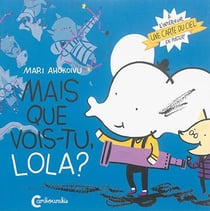 Lola Olifante Tome 3 - mais que vois-tu Lola ?