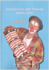 Souvenirs d'un petit thiernois devenu clown