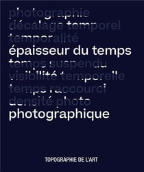 Épaisseur du temps / photographique