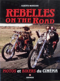 Rebelles on the road - moto et bikers du cinéma