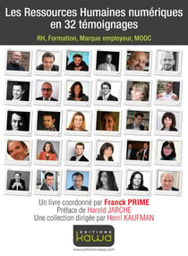 Les ressources humaines numériques en 32 témoignages - rh, formation, marque employeur, mooc