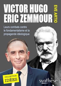 Victor Hugo-Eric Zemmour