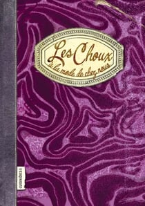 Les choux : à la mode de chez nous