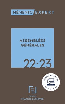 Mémento expert : mémento assemblées générales (édition 2022/2023)