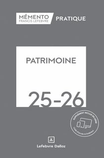Mémento pratique : Patrimoine (édition 2025/2026)