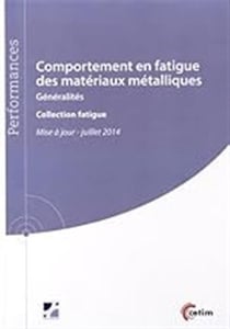 Comportement en fatigue des matériaux métalliques - généralités