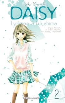 Daisy : Lycéennes à Fukushima Tome 2