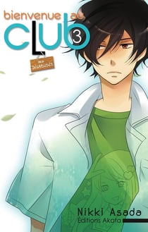 Bienvenue au club Tome 3 : des désabusés