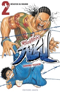 Prisonnier Riku Tome 2 : résister ou mourir