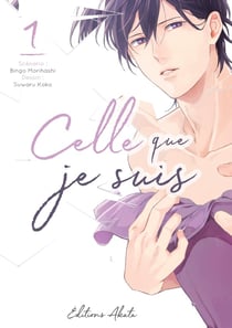 Celle que je suis Tome 1