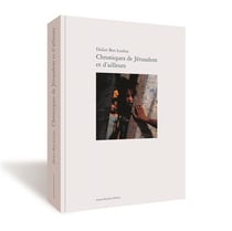 Chroniques de Jérusalem et d'ailleurs...