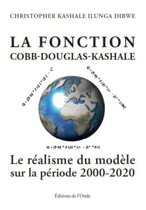 La fonction Cobb-Douglas-Kashale : le réalisme du modèle sur la période 2000-2020