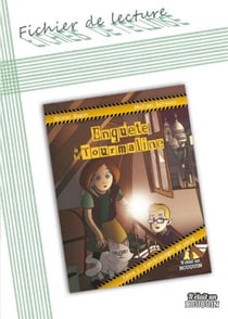Enquête à la Tourmaline Tome 1 : fichier de lecture