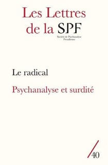 Les lettres de la Société de Psychanalyse Freudienne : le radical - psychanalyse et surdité