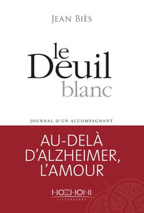 Le deuil blanc - journal d'un accompagnant