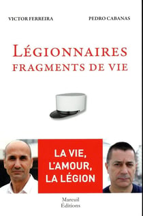 Légionnaires - fragments de vie