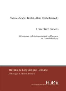L'aventure du sens : mélanges de philologie provençale en l'honneur de François Zufferey
