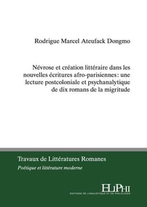 Nevrose et creation litteraire dans les nouvelles ecritures afro-parisiennes - une lecture postcolon