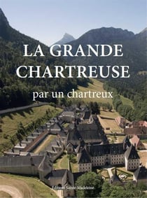 La grande chartreuse - par un Chartreux
