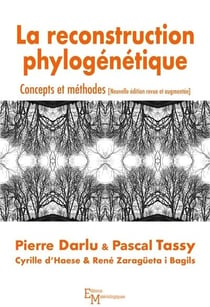La reconstruction phylogénétique - concepts et méthodes