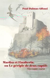 Marfisa et Finalteriu ou le périple de deux captifs - un conte corse