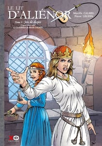 Le lit d'Aliénor Tome 3 : Jeu de dupes