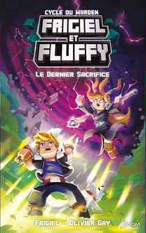 Frigiel et Fluffy - cycle du Warden Tome 3 : Le dernier sacrifice