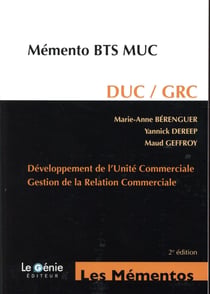 Développement de l'unité commerciale, gestion de la relation commerciale - DUC/GRC,  BTS MUC (2e édition)