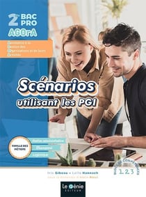 2de bac pro : famille métiers de la gestion ad, du transport et de la logistique scénarios utilisant les PGI (édition 2020)