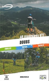 Doubs, 48 itineraires VTT - famille/inities/experts