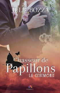 Chasseur de papillons Tome 2 - la cérémonie