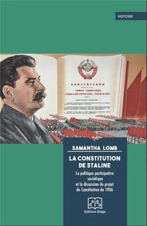 La Constitution de Staline : La politique participative soviétique et la discussion du projet de Constitution de 1936