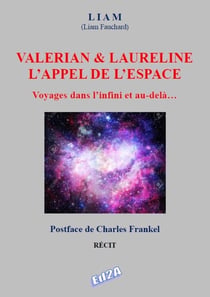 Valérian & Laureline : L'appel de l'espace - Voyages dans l'infini et au-delà