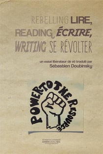 Lire, écrire, se révolter - reading, writing, rebelling