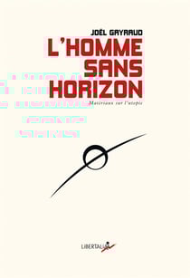 L'homme sans horizon - matériaux pour l'utopie