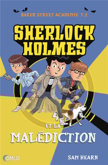 Baker Street académie Tome 2 : Sherlock et la malédiction de Baker Street