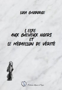 L'elfe au cheveux noirs et le medaillon de verite