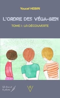 L'ordre des vega-bien t.1 - la découverte