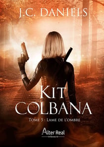 Kit Colbana Tome 5 : lame de l'ombre