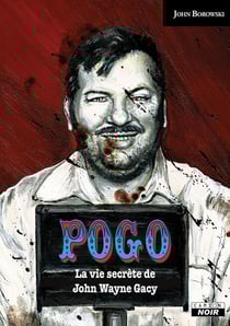 Pogo : La vie secrète de John Wayne Gacy