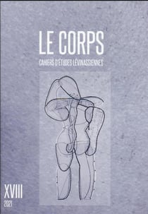 Cahiers d'études lévinassiennes n.18 : le corps